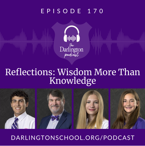 Private Boarding High School | Georgia Boarding Schools | Episode 170: Reflections: Wisdom More Than Knowledge